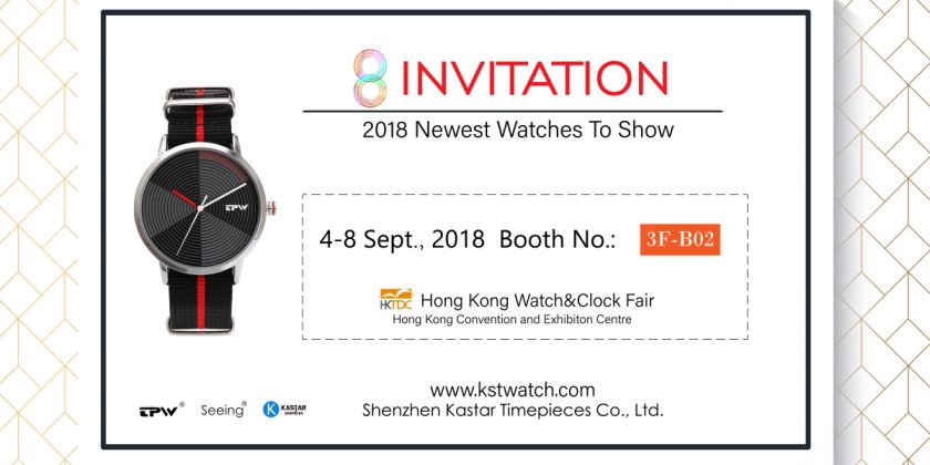 Hong Kong Watch&Clock Fair, 4-8 Sept., 2018 Booth:3F-B02